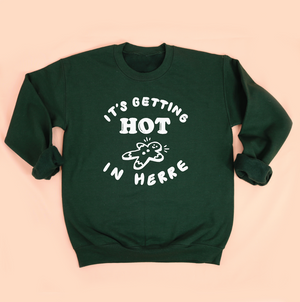 It's Getting Hot In Herre Unisex Sweatshirt