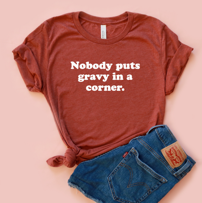 Nobody Puts Gravy In a Corner Unisex Jersey Tee