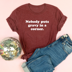 Nobody Puts Gravy In a Corner Unisex Jersey Tee