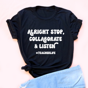 Alright Stop, Collaborate & Listen Unisex Jersey Tee