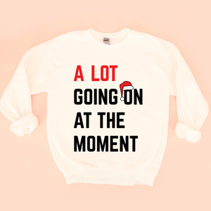 A Lot Going On At The Moment Christmas Sweatshirt