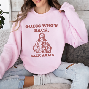 Guess Who's Back Unisex Sweatshirt