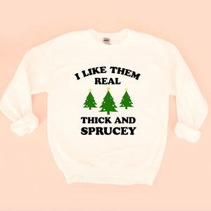 Thick And Sprucey Unisex Sweatshirt