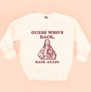 Guess Who's Back Unisex Sweatshirt