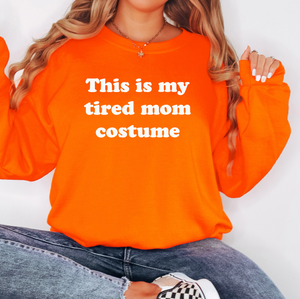 Tired Mom Costume Unisex Crewneck Sweatshirt