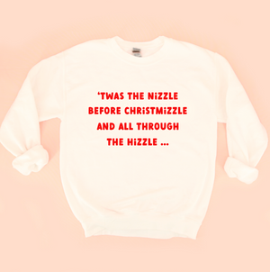 'Twas the Nizzle Unisex Sweatshirt