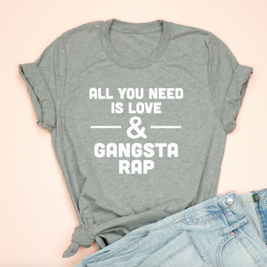 All You Need Is Love And Gangsta Rap Unisex Jersey Tee