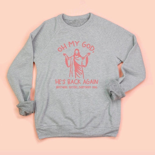 Oh my god on sale sweatshirt